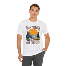 Load image into Gallery viewer, Roam the Earth, Hike the Peaks Unisex Jersey Short Sleeve Tee