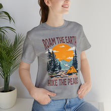 Load image into Gallery viewer, Roam the Earth, Hike the Peaks Unisex Jersey Short Sleeve Tee