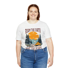 Load image into Gallery viewer, Roam the Earth, Hike the Peaks Unisex Jersey Short Sleeve Tee