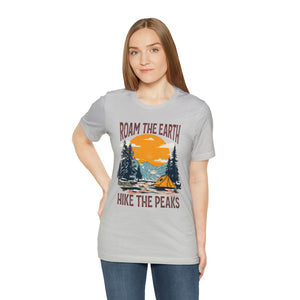 Roam the Earth, Hike the Peaks Unisex Jersey Short Sleeve Tee