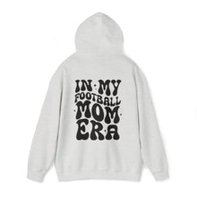 Load image into Gallery viewer, In My Football Mom Era Unisex Heavy Blend™ Hooded Sweatshirt