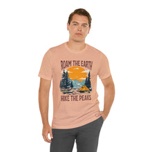 Load image into Gallery viewer, Roam the Earth, Hike the Peaks Unisex Jersey Short Sleeve Tee