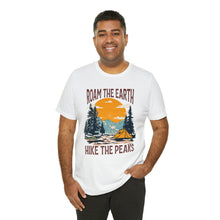 Load image into Gallery viewer, Roam the Earth, Hike the Peaks Unisex Jersey Short Sleeve Tee