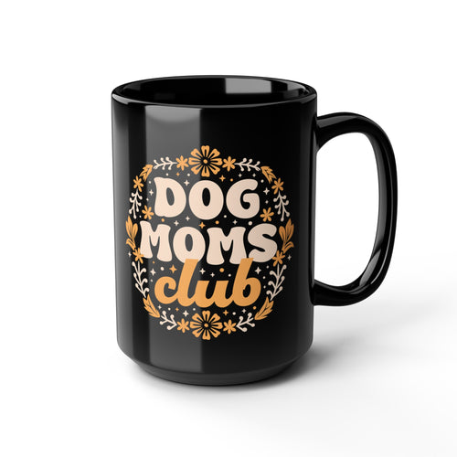 Dog Moms Club Mug