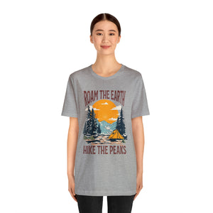 Roam the Earth, Hike the Peaks Unisex Jersey Short Sleeve Tee