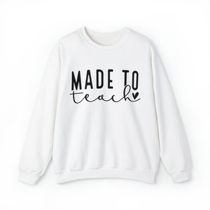 Made to Teach Sweatshirt, Teacher Appreciation, World's Best Teacher, Teacher Love, Teacher Gift