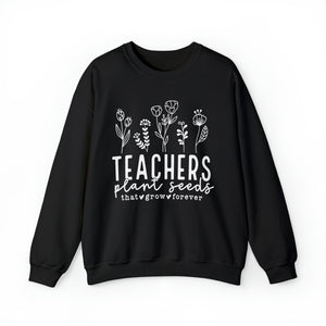 Teachers Plant Seeds, Teacher Appreciation, Teacher Gift, Teacher Life, Helping Little Minds Grow, Sweatshirt