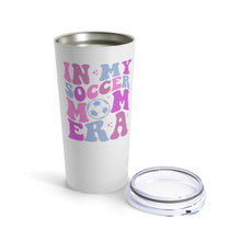 Load image into Gallery viewer, In my Soccer Mom Era Tumbler 20oz