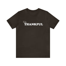 Load image into Gallery viewer, Feelin Thankful Short Sleeve Tee