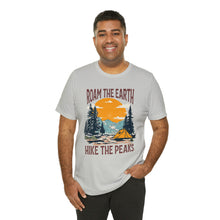 Load image into Gallery viewer, Roam the Earth, Hike the Peaks Unisex Jersey Short Sleeve Tee