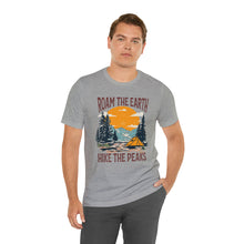 Load image into Gallery viewer, Roam the Earth, Hike the Peaks Unisex Jersey Short Sleeve Tee