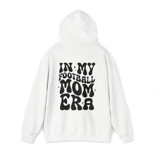 Load image into Gallery viewer, In My Football Mom Era Unisex Heavy Blend™ Hooded Sweatshirt