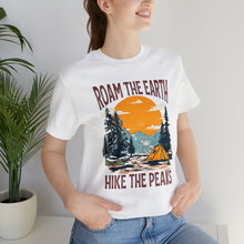 Load image into Gallery viewer, Roam the Earth, Hike the Peaks Unisex Jersey Short Sleeve Tee