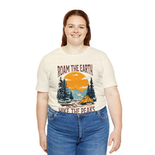 Load image into Gallery viewer, Roam the Earth, Hike the Peaks Unisex Jersey Short Sleeve Tee