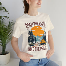 Load image into Gallery viewer, Roam the Earth, Hike the Peaks Unisex Jersey Short Sleeve Tee