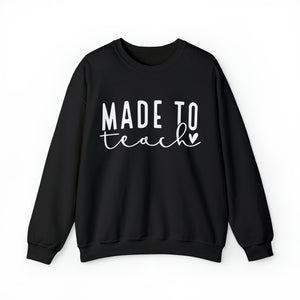 Made to Teach Sweatshirt, Teacher Appreciation, World's Best Teacher, Teacher Love, Teacher Gift