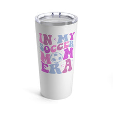 Load image into Gallery viewer, In my Soccer Mom Era Tumbler 20oz